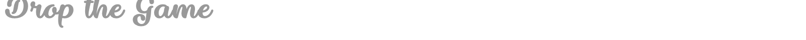 Drop the Game font preview